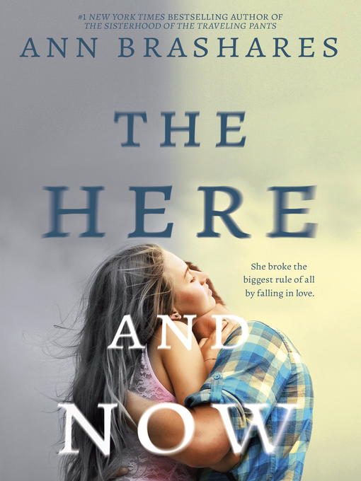 Ann Brashares创作的The Here and Now作品的详细信息 - 可供借阅